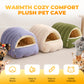 🐶😸Warmth Cozy Comfort  Plush Pet Cave